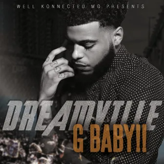 DreamVille by G Baby!!