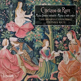 Cipriano de Rore: Missa Doulce mémoire & Missa a note negre by The Brabant Ensemble