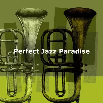 Perfect Jazz Paradise by Perfect Jazz for Long Train Journeys