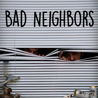 Bad Neighbors by Nick Sanville