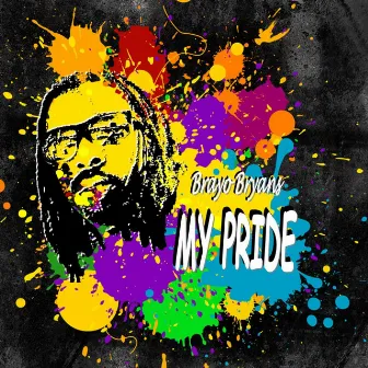 My Pride by Brayo Bryans