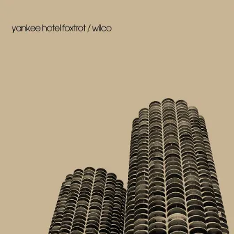 Yankee Hotel Foxtrot by Wilco