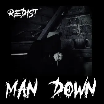 Man down by Redist