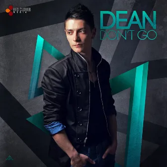 Don't Go by Dean