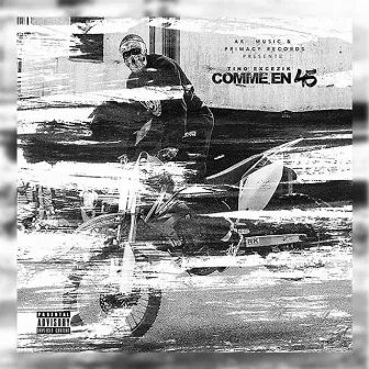 Comme en 45 by Tino Excezik