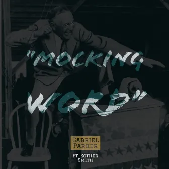 Mocking Word by Gabriel Parker