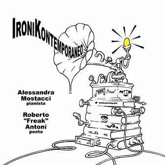 Ironikontemporaneo by Roberto Freak Antoni