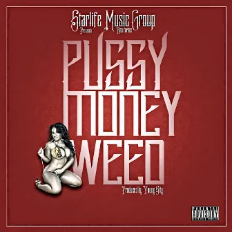 P.M.W (Pussy Money Weed) by Rich Forbez