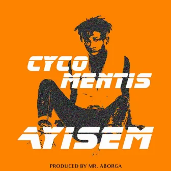 Ayisem by Cyco Mentis