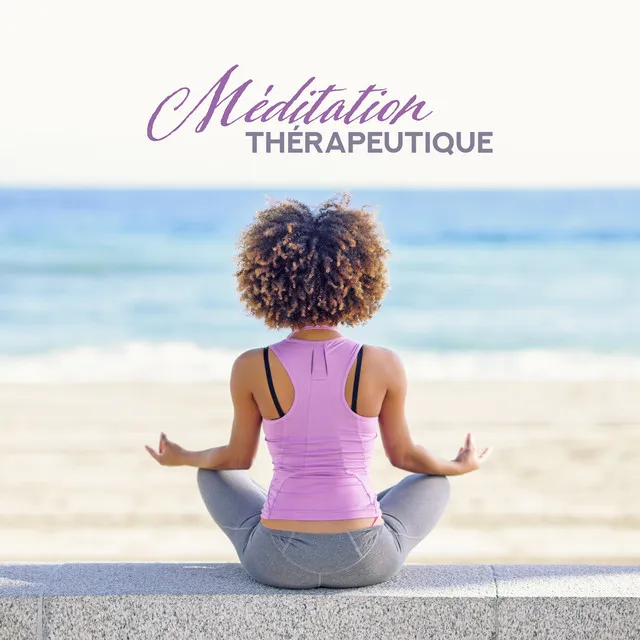 Méditation Thérapeutique: Musique de Fond pour la Méditation Réduisant le Stress, Équilibrant et Nettoyant le Chakra, Restaurant l'Harmonie et le Calme Intérieurs, Neutralisant la Douleur