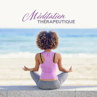 Méditation Thérapeutique: Musique de Fond pour la Méditation Réduisant le Stress, Équilibrant et Nettoyant le Chakra, Restaurant l'Harmonie et le Calme Intérieurs, Neutralisant la Douleur by Zone de la Musique de Yoga