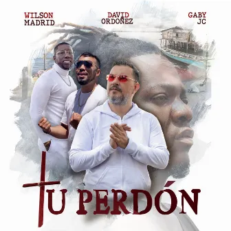 Tu Perdón by David Ordoñez