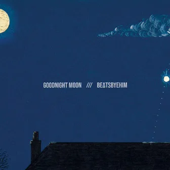 Goodnight Moon by Beats Bye Him