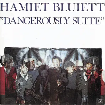 Dangerously Suite by Hamiet Bluiett