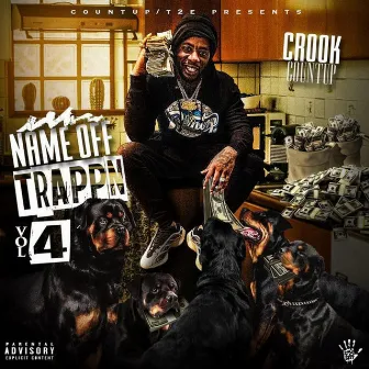 Name Off Trappin, Vol. 4 by Crook Countup