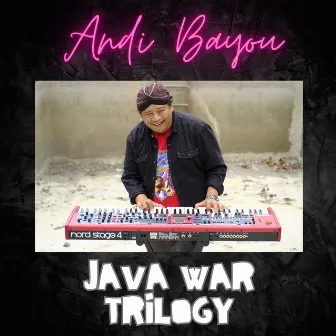 Java War Trilogy by Andi Bayou