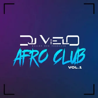 Afro Club, Vol.1 by DJ Vielo