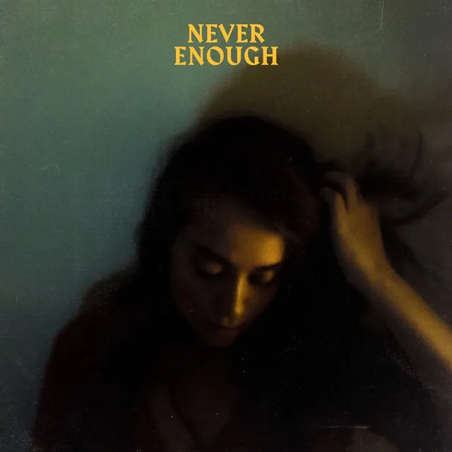 Never Enough (feat. Ashe)