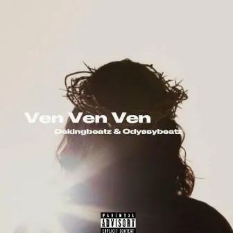 Ven ven ven by Odyssybeatz