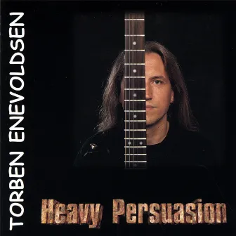 Heavy Persuation by Torben Enevoldsen