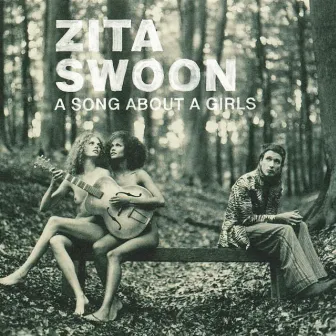 A Song About A Girls by Zita Swoon