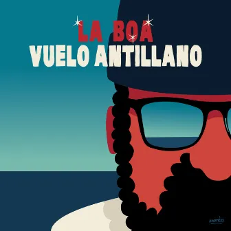 Vuelo Antillano by La BOA