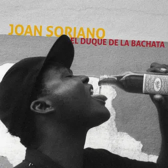 El Duque de la Bachata by Joan Soriano