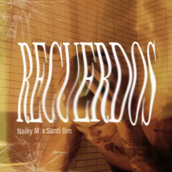 Recuerdos by Naiky M