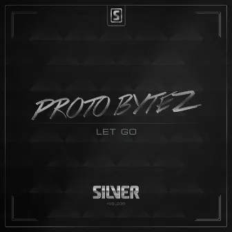 Let Go by Proto Bytez