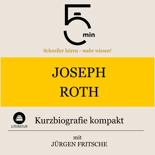 Joseph Roth: Kurzbiografie kompakt (5 Minuten Biografien).1 - Joseph Roth: Kurzbiografie kompakt