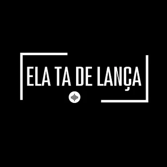 Ela Ta de Lança by inovadora music