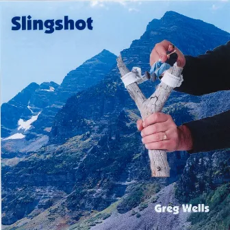 Slingshot by Greg Wells