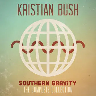 Southern Gravity (The Complete Collection) by Kristian Bush