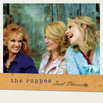 Sweet Forever by The Ruppes