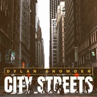 City Streets by Dylan Snowden