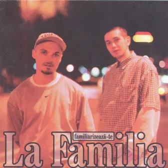 Familiarizeaza-te by La Familia