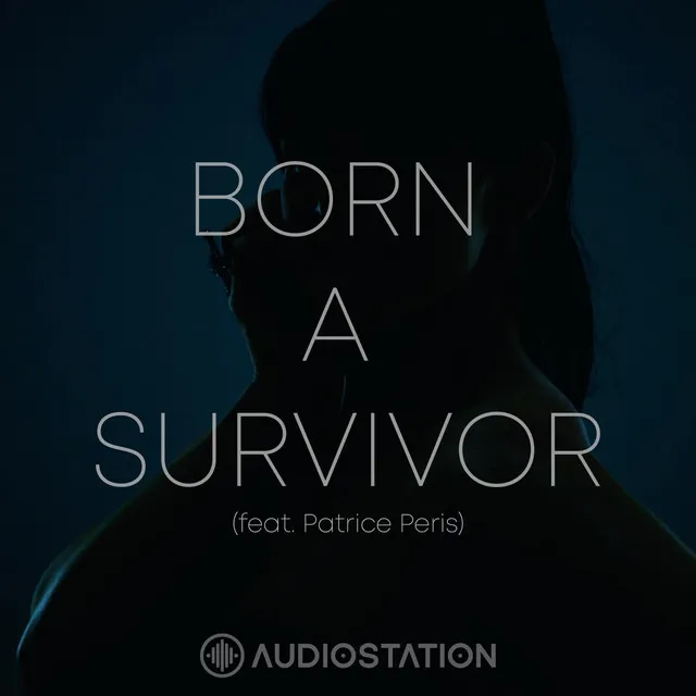 Born a Survivor