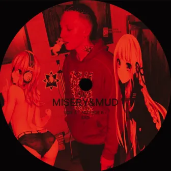 MISERY&mud by 6fterlife