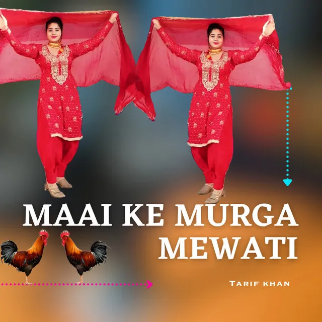 MAAI KE MURGA MEWATI