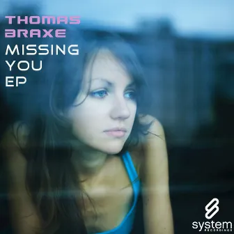 Missing You EP by Thomas Braxe