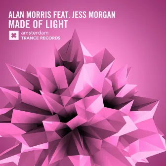 Made of Light by Alan Morris