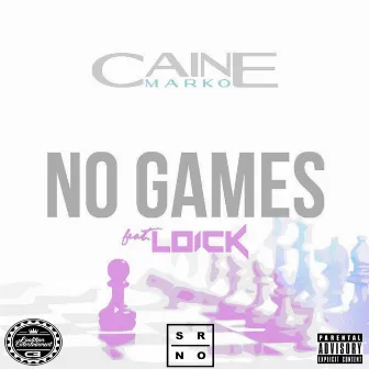 No Games by Caine Marko