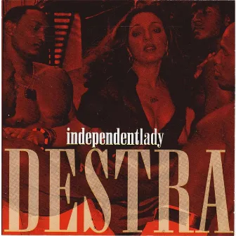 Independent Lady by Destra