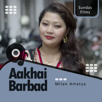 Aakhai Barbad by Milan Amatya