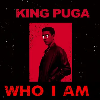 Who I'am by KING PUGA