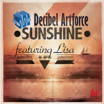 Sunshine (feat. Lisa) by Decibel Artforce