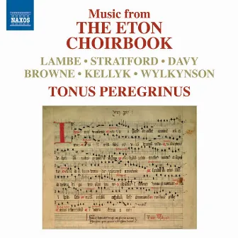 Music from The Eton Choirbook by Tonus Peregrinus