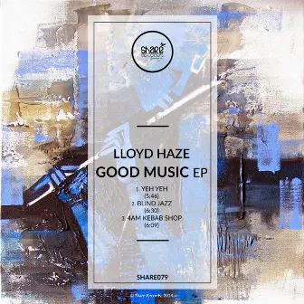 Good Music EP by Lloyd Haze