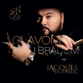 Glavom i bradom by Jacques Houdek