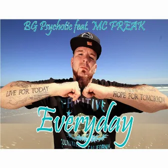 Everyday (feat. MC Freak) by BG Psychotic